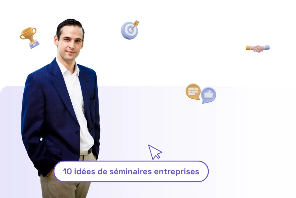 un homme professionnel et une phrase sous lui : "10 idées de séminaires entreprises"