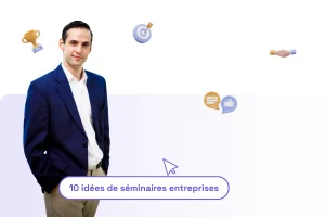 un homme professionnel et une phrase sous lui : "10 idées de séminaires entreprises"