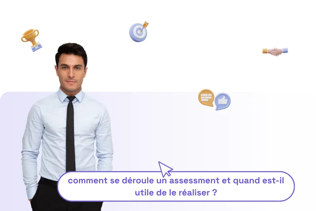Une photo d'un homme et une phrase : comment se déroule un assessment ? pour illustrer le sujet de l'article