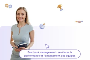 une femme professionnelle avec une phrase : "feedback management : améliorez la performance et l'engagement des équipes" qui illustre le sujet de l'article