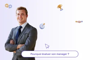 un homme professionnel croisant les bras avec une phrase sous lui : "pourquoi évaluer son manager ?" pour illustrer le sujet de l'article