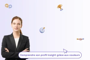 une femme professionnelle avec une phrase illustrant le sujet de l'article : "comprendre son profil insight grâce aux couleurs"