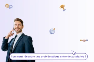 un homme professionnel avec une phrase illustrant le contenu de l'article : "Comment résoudre une problématique entre deux salariés ?"